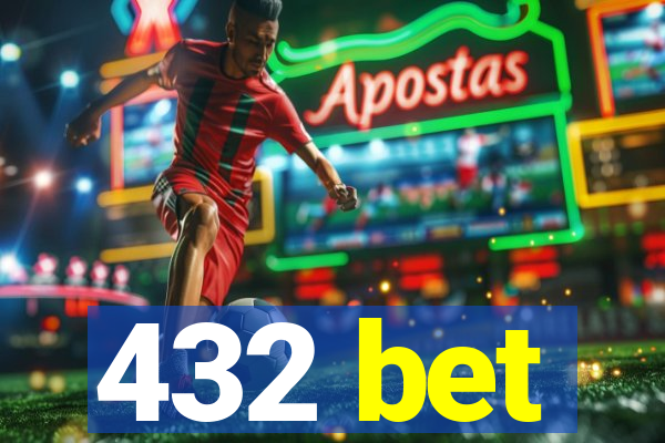 432 bet